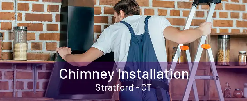 Chimney Installation Stratford - CT