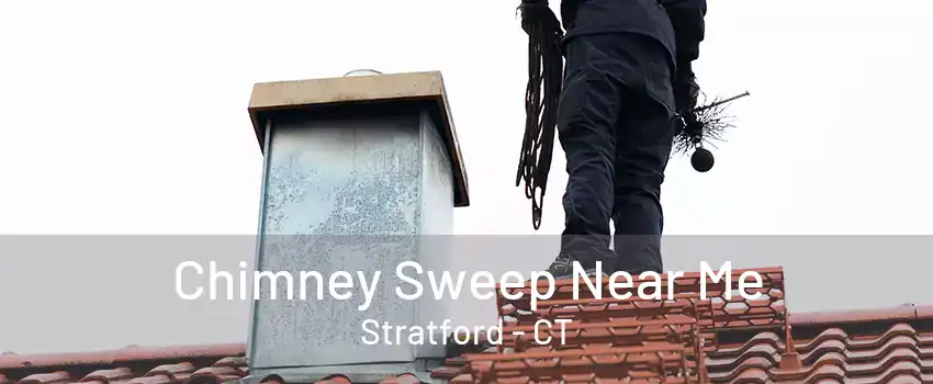 Chimney Sweep Near Me Stratford - CT