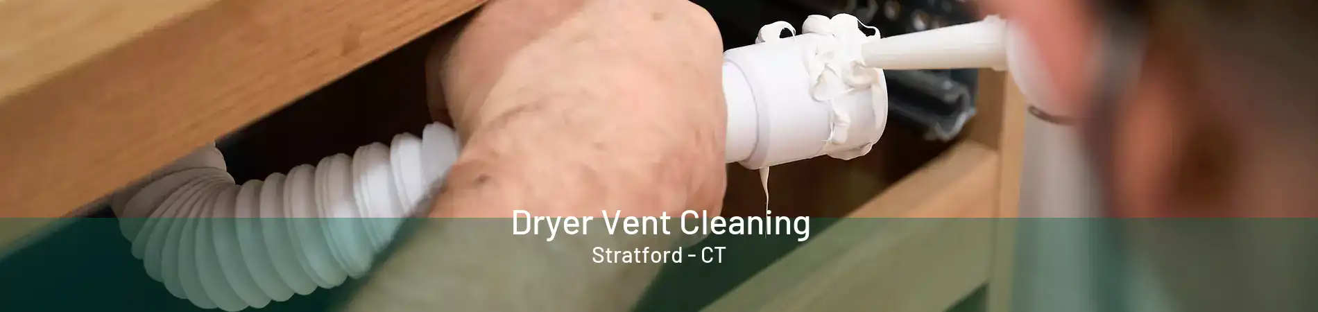 Dryer Vent Cleaning Stratford - CT