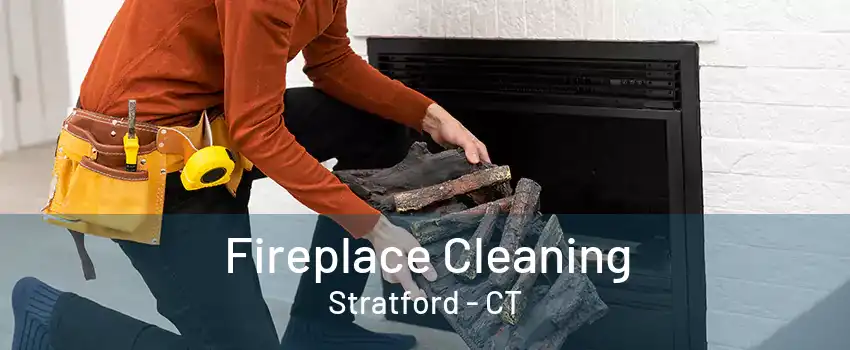 Fireplace Cleaning Stratford - CT