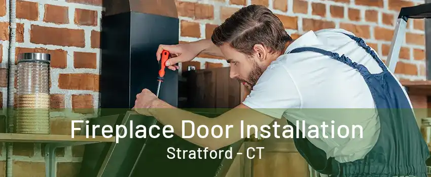 Fireplace Door Installation Stratford - CT