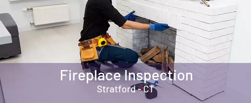 Fireplace Inspection Stratford - CT