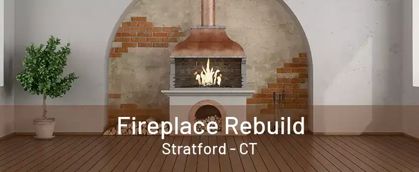 Fireplace Rebuild Stratford - CT