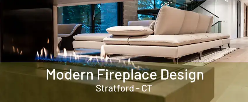 Modern Fireplace Design Stratford - CT