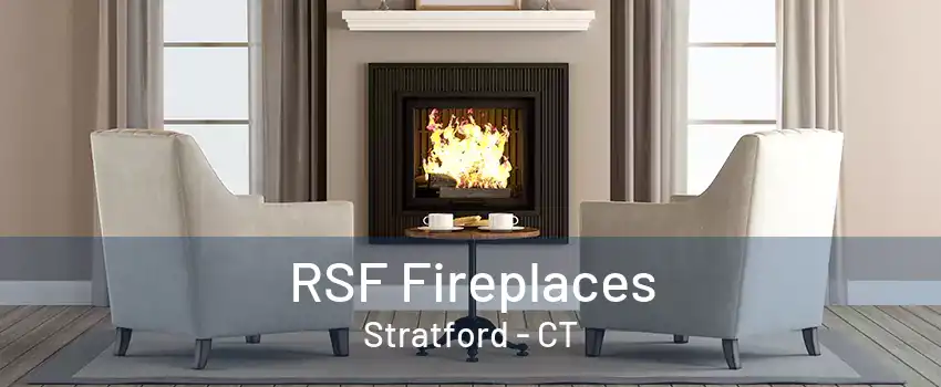 RSF Fireplaces Stratford - CT