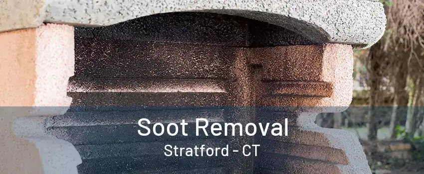 Soot Removal Stratford - CT