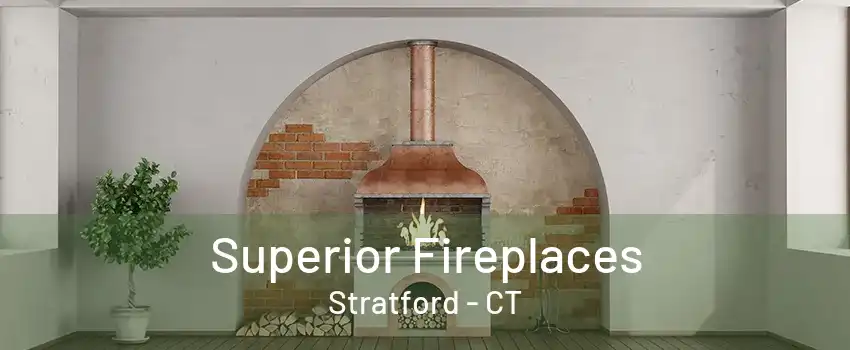 Superior Fireplaces Stratford - CT